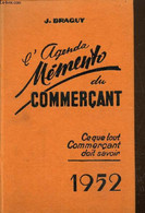 L'agenda Mémento Du Commercant- Ce Que Toutcommerçant Doit Savoir , 7e édition- 1952 - Braquy J. - 1952 - Agenda Vírgenes