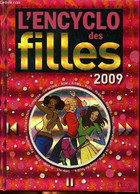 L'encyclo Des Filles 2009 Sommaire: Table Des Entrées, Le Mag 32008 De L'encyclo Des Filles, Entrées, Annexes, Adresses - Encyclopédies