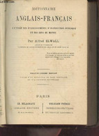 Dictionnaire Anglais-Français à L'usage Des établissements D'instruction Publique Et Des Gens Du Monde. - Elwall Alfred - Dictionaries, Thesauri