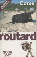 Corse - Le Guide Du Routard 2006-2007 - Collectif - 2006 - Corse