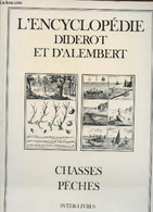 Chasses Pêches (Collection : "Recueil De Planches Sur Les Sciences, Les Arts Libéraux, Et Les Arts Méchaniques, Avec Leu - Encyclopédies