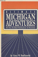 Ultimate Michigan Adventures - 104 One-of-a-Kind Destinations & Diversions - Barfknecht Gary W. - 0 - Wörterbücher
