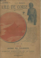 L'Ile De Corse - 4e Année - 1910 Guide Du Touriste - Marcaggi J.-B. - 1910 - Corse