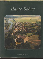 Haute-Saône (Collection : "Richesses De France") - Collectif - 1981 - Franche-Comté