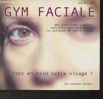 Gym Faciale- Des Exercices Simples, Naturels Pour Entretenir La Jeunesse De Votre Visage - Kertesz Zoé - 2005 - Libros