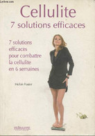 Cellulite- 7 Solutions Efficaces Pour Combattre La Cellulite En 6 Semaines - Foster Helen - 2008 - Libros