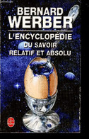 L'Encyclopédie Du Savoir Relatif Et Absolu. - Werber Bernard - 2003 - Encyclopédies