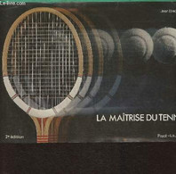 La Maîtrise Du Tennis - Brechbühl Jean - 1982 - Livres