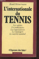 L'internationale Du Tennis- Les Vedettes, Les Publicitaires, Les Organisateurs, Les Managers, Le Marché Mondial (Collect - Boeken