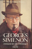 Georges Simenon : Romancier De L'instinct - Debray-Ritzen Pierre - 1989 - Simenon