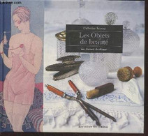 Les Objets De Beauté (Collection : "Les Carnets Du Chineur") - Sauvat Catherine - 2003 - Bücher