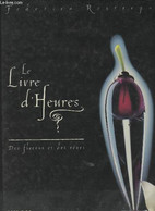 Le Livre D'heures - Des Flacons Et Des Rêves - Restrepo Frederico - 1995 - Books