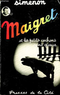 Maigret Et Les Petits Cochons Sans Queue - Simenon Georges - 1950 - Simenon