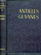 Antilles Guyanes Circuit Des Caraïbes - Collection Les Guides Bleus. - Collectif - 1963 - Outre-Mer