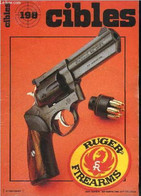 Cibles - La Revue Des Armes & Du Tir N° 198 - Un Véritable .357 Magnum : Le RUGER GP-100 Par R. Caranta Et J.P. Briole, - Francese