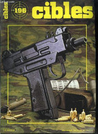 Cibles - La Revue Des Armes & Du Tir N° 196 - Profil : Le Pistolet UZI Defender, Un Curieux Dernier Né Par Les Israel Mi - Francese