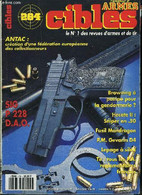 Cibles - La Revue Des Armes & Du Tir N° 284 - La Mitraillette Gévarm D-4 Par Raymond Caranta, Le Sig P228 DAO : Double A - Français