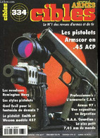 Cibles - La Revue Des Armes & Du Tir N° 334 - Les Pistolets Armscor En .45 ACP Par Alain F. Gheerbrant, Quel Fusil Pour - Frans