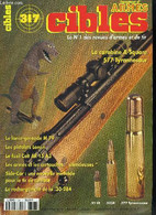 Cibles - La Revue Des Armes & Du Tir N° 317 - Le Rechargement De La Wildcat 30-284 Par René Malfatti, Les Armes Et Les C - Frans