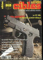 Cibles - La Revue Des Armes & Du Tir N° 312 - La 6 Mm P.P.C. Par René Malfatti, Le Taurus PT 92 CS En 9 Mm Parabellum Pa - Frans