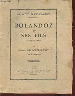 Bolandoz Et Ses Fils Partie II- Un Récit Franc-Comtois - Baudouin-Bugnet Maurice - 0 - Franche-Comté