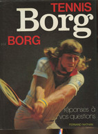 Tennis- Réponses à Vos Questions Borg Par Borg - Germain Gérard, Hirsch Gérard, Benhamou Emile - 1979 - Bücher