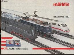 Catalogue/ Nouveautés 1992- Delta Trafic Multitrains - Collectif - 1992 - Modélisme