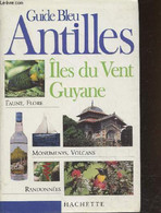 Antilles : Iles Du Vent, Guyane (Collection : "Guides Bleus") - Collectif - 0 - Outre-Mer