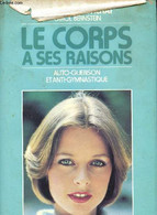 Le Corps A Ses Raisons - Auto-guérison Et Anti-gymnastique - Bertherat Thérèse, Bernstein Carol - 1981 - Libros