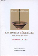 Les Huiles Végétales - Huile De Santé Et De Beauté ( Collectin Douce Alternative) - Clergeaud Chantal Et Lionel - 2003 - Libri