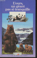 L'ours, Un Géant Pas Si Tranquille - Pfeffer Pierre - 1985 - Altri & Non Classificati