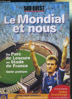 LE MONDIAL EN NOUS DU PARC LESCURE AU STADE DE FRANCE GUIDE PRATIQUE - SUD OUEST - 1998 - Boeken