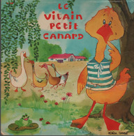 Disque 45 Tours Enfant LE VILAIN PETIT CANARD  (AN) - Kinderlieder