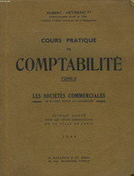 Cours Pratique De Comptabilité. TOME II : Les Sociétés Commerciales. - VEYRENC Albert - 1948 - Management