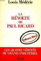 LA REVOLTE DE PAUL RICARD - MEDERIC Louis - 1969 - Economie
