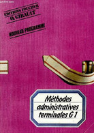 METHODES ADMINISTRATIVES, TERMINALE G1 - GIRAULT ODILE - 1985 - Boekhouding & Beheer