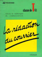 LA REDACTION DU COURRIER, CLASSE DE T G1 - GIRAULT ODILE - 1984 - Management