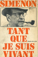 TANT QUE JE SUIS VIVANT - SIMENON Georges - 1978 - Simenon