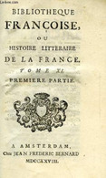 BIBLIOTHEQUE FRANCOISE, OU HISTOIRE LITTERAIRE DE LA FRANCE, TOME XI, 1re & 2e PARTIES - COLLECTIF - 1728 - 1701-1800