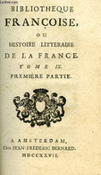 BIBLIOTHEQUE FRANCOISE, OU HISTOIRE LITTERAIRE DE LA FRANCE, TOME IX, 1re & 2e PARTIES - COLLECTIF - 1727 - 1701-1800