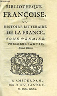 BIBLIOTHEQUE FRANCOISE, OU HISTOIRE LITTERAIRE DE LA FRANCE, 1re & 2e PARTIES, TOME I - COLLECTIF - 1736 - 1701-1800