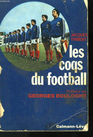 LES COQS DU FOOTBALL. - THIBERT JACQUES. - 972 - Boeken