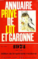 ANNUAIRE PRIVE DE LOT ET GARONNE, 1974 - COLLECTIF - 1973 - Telephone Directories