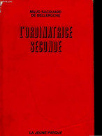 L'ORDINATRICE SECONDE - BELLEROCHE MAUD SACQUARD DE - 1969 - Informatique