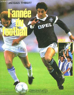 L'ANNEE DU FOOTBALL. 1987. - THIBERT JACQUES. - 987 - Boeken