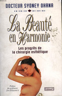 LA BEAUTE EN HARMONIE. LES PROGRES DE LA CHIRURGIE ESTHETIQUE. - OHANA SYDNEY. - 994 - Livres