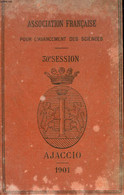 ASSOCIATION FRANCAISE POUR L'AVANCEMENT DE LA SCIENCE - COMPTE RENDU DE LA 30° SESSION - AJACCIO - 1° PARTIE - COLLECTIF - Corse