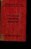 METHODE GASPEY-OTTO-SAYER - GRAMMAIRE ALLEMANDE AVEC DE NOMBREUX EXERCICES DE TRADUCTION, DE LECTURE ET DE CONVERSATION - Atlas