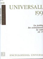 UNIVERSALIA 1998. LA POLITIQUE, LES CONNAISSANCES, LA CULTURE EN 1997 - COLLECTIF - 1998 - Encyclopédies