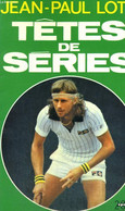 TETES DE SERIES - LOTH Jean-Paul - 1979 - Bücher